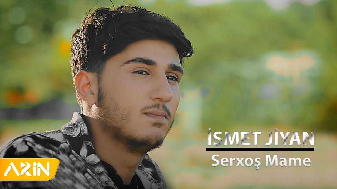 İsmet Jiyan - Serxoş mame